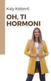 Program: Oh,ti hormoni & Za vedno mladostna, zdrava in fit